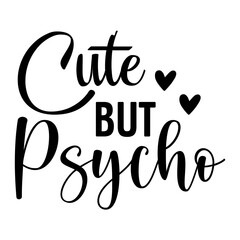 Cute but Psycho
