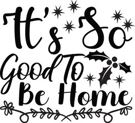 It s So Good To Be Home