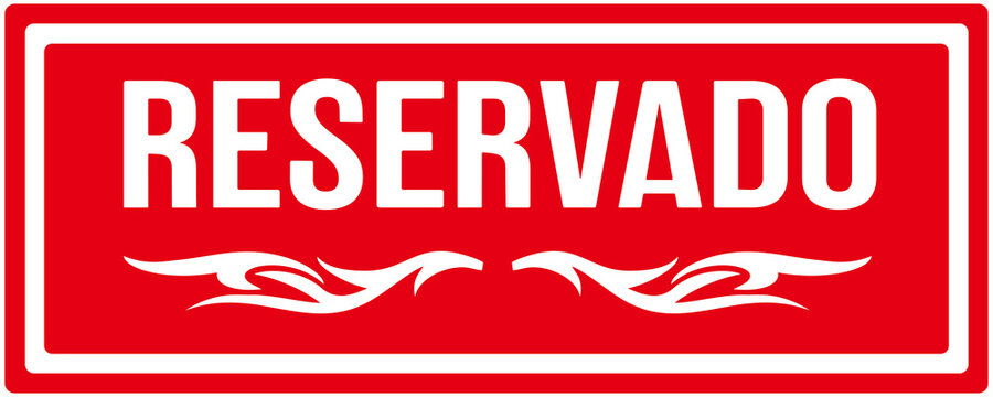 A red sign that says : reserved in Portuguese language