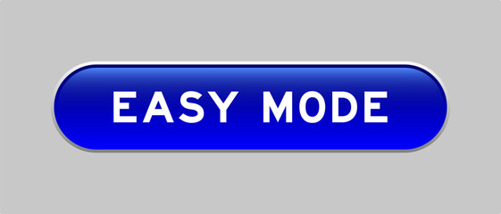 Blue color capsule shape button with word easy mode on gray background