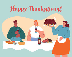 Vector illustration of a happy friends celebrating Thanksgiving. Funny characters in flat style. People are sitting at the dinner table. the girl brought the turkey. Traditional Thanksgiving food. 