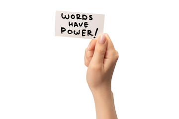 Words have power text on a card in a woman hand isolated.