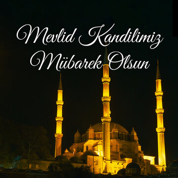 Mevlid kandili mubarek olsun concept image. Edirne Selimiye Mosque at night