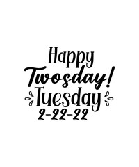 Twosday SVG Bundle, Happy Twosday SVG, Twosday SVG, Twosday Shirt, 22222 svg, February 22,2022, 2-22-22 svg, Twosday 2022, Cut File