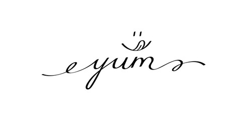 Yum phrase handwritten with smooth lines. Calligraphy continuous line with word yum and smile face. Doodle vector graphic design