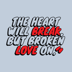 the heart will break but broken love retros 70s and 60s style