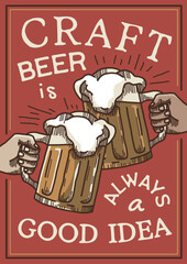 Hands with beer mugs. Hand drawn poster with pub glasses with beer and hands, colored sketch alcohol beverages. Vector Home Brew Beer illustration. Craft Beer Poster .