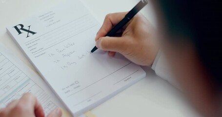 Hands, doctor and writing medical prescription, paperwork and administration of medicine, antibiotics or information from above. Closeup, pen and script list for health, notes or pharmaceutical drugs
