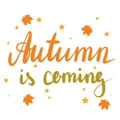 Autumn is coming handwriting text banner. Autumn words label. Vector illustration