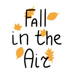 Fall in the Air handwriting text banner. Autumn words label. Vector illustration