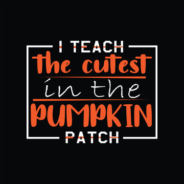I teach the  cutest in the pumpkin patch retro t shirt design