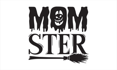 Mom ster - Halloween SVG Design, Handmade calligraphy vector illustration, For the design of postcards, Cutting Cricut and Silhouette, EPS 10. © RajoniArt