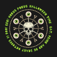 Halloween magic circle with human half skull, eyeball on stick like lollipop, bones, tradition halloween phrases, words, slimy green letters. Creepy, spooky colorful illustration in vintage style