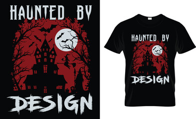  haunted by design t-shirt design