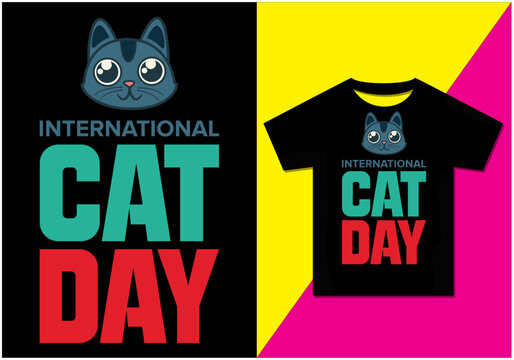INTERNATIONAL CAT T SHIRT DESIGN, Typography modern T-shirt design for man and woman, Vector file, Ready for print.
