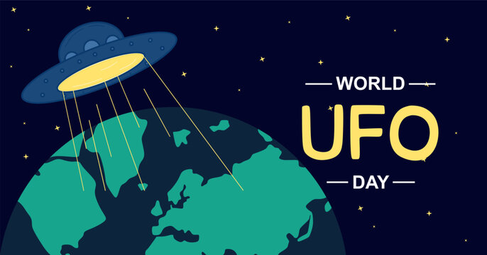 World UFO Day banner or poster. Ufo flying in space under the globe on night sky with stars. Inscription World UFO Day, June 2 celebration. Flat vector illustration - Powered by Adobe