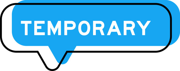 Speech banner and blue shade with word temporary on white background