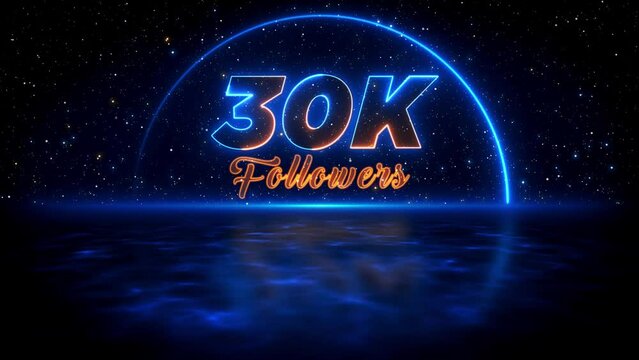 Futuristic Blue Orange Shine 30K Followers Lettering Neon Light Motion Reveal With Reflection On Blue Water Surface Starry Night Sky, Last 10 Seconds Seamless Loop