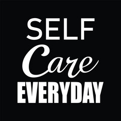 Self-care every day - everyday yoga  healthy fitness t-shirt design