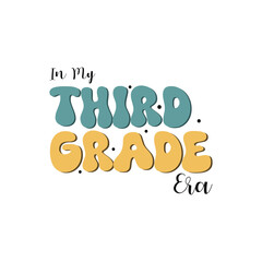 In my third grade era t shirt design