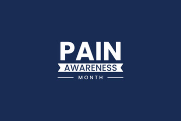 Pain Awareness Month background template Holiday concept