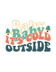 Baby it's cold outside