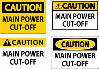Caution Sign Main Power Cut-Off