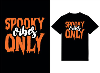 Spooky Vibes Only Print Ready T-shirt Design