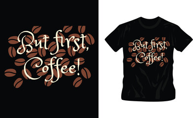 Coffee cup, coffee beans, type of coffee illustration t-shirt design editable template
