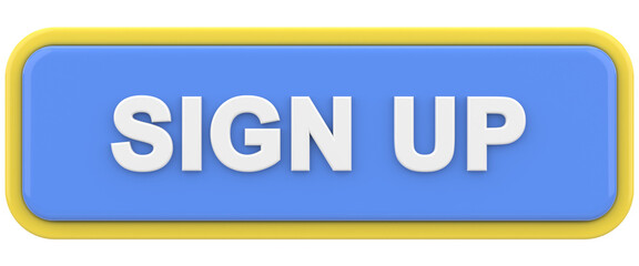 Sign up button. 3D illustration.