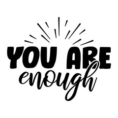 You Are Enough Svg