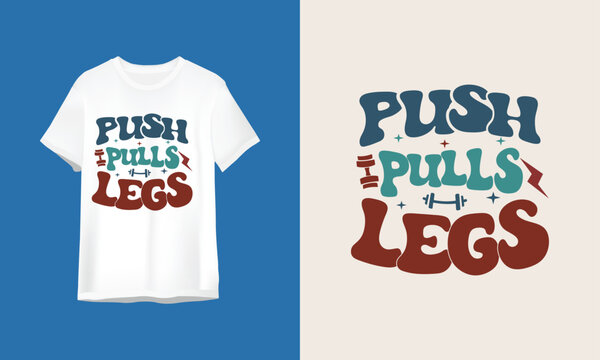 Push pull leg | Fitness | Wavy | Gym | Workout T-shirt design