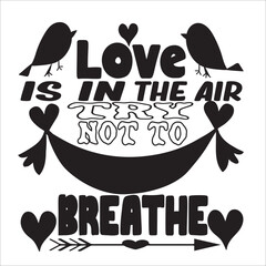 Love is in the air try not to breathe