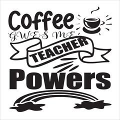 COFFEE TEACHER POWERS