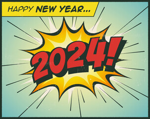 Happy New Year 2024 postcard in a vintage comic book style - Vector EPS10.