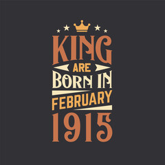 King are born in February 1915. Born in February 1915 Retro Vintage Birthday