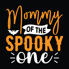 Mommy of the Spooky One,  New Halloween SVG Design Vector File.