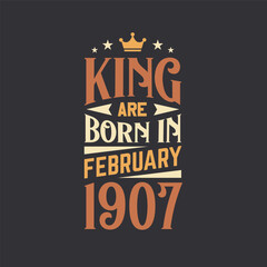 King are born in February 1907. Born in February 1907 Retro Vintage Birthday