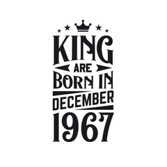 King are born in December 1967. Born in December 1967 Retro Vintage Birthday