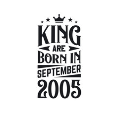 King are born in September 2005. Born in September 2005 Retro Vintage Birthday