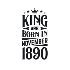King are born in November 1890. Born in November 1890 Retro Vintage Birthday