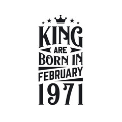 King are born in February 1971. Born in February 1971 Retro Vintage Birthday