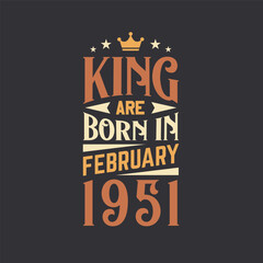 King are born in February 1951. Born in February 1951 Retro Vintage Birthday