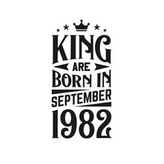 King are born in September 1982. Born in September 1982 Retro Vintage Birthday