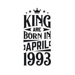 King are born in April 1993. Born in April 1993 Retro Vintage Birthday