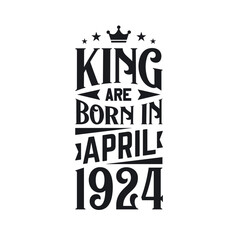 King are born in April 1924. Born in April 1924 Retro Vintage Birthday