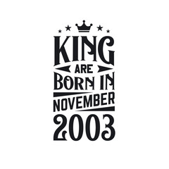King are born in November 2003. Born in November 2003 Retro Vintage Birthday