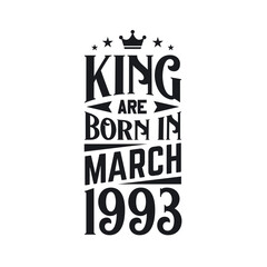 Obraz premium King are born in March 1993. Born in March 1993 Retro Vintage Birthday