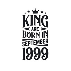 Obraz premium King are born in September 1999. Born in September 1999 Retro Vintage Birthday