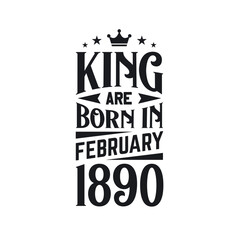 Obraz premium King are born in February 1890. Born in February 1890 Retro Vintage Birthday